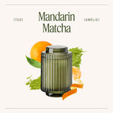 Amélie -   Mandarin Matcha  7oz Candle